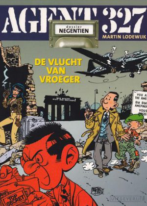 Agent 327 - De vlucht van vroeger