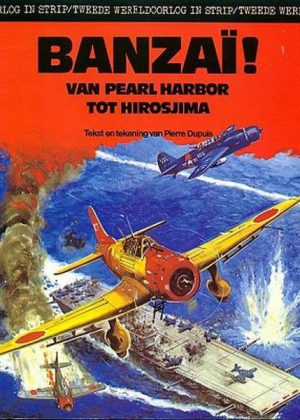 Banzaï! Van Pearl Harbor Tot Hirosjima
