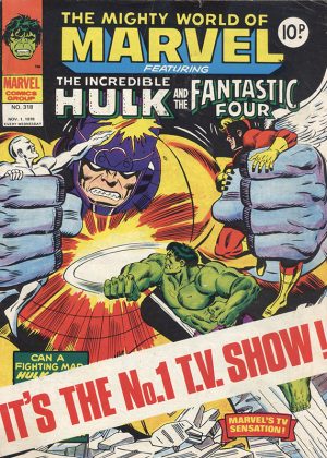 The Mighty world of Marvel No. 318 (The Incredible Hulk & Fanstastic Four (Engels) (2ehands)