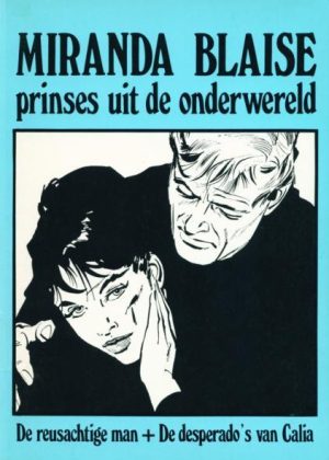 Miranda Blaise / Prinses uit de onderwereld 6 - De reusachtige man / De desperado's van Calia (2ehands)